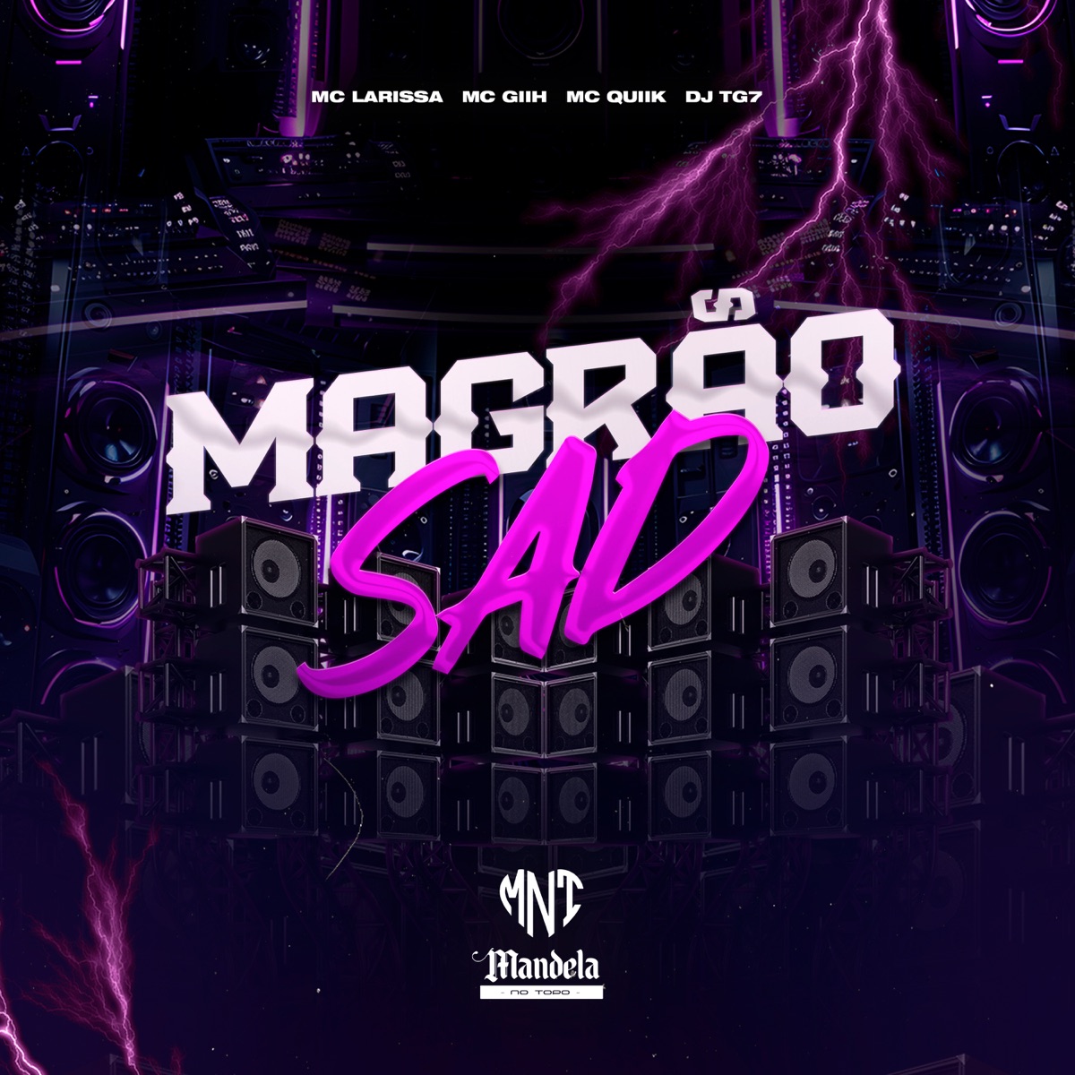 Magrão Sad (feat. MC Quiik) - Single by DJ TG7, MC GIIH & Mc Larissa album cover