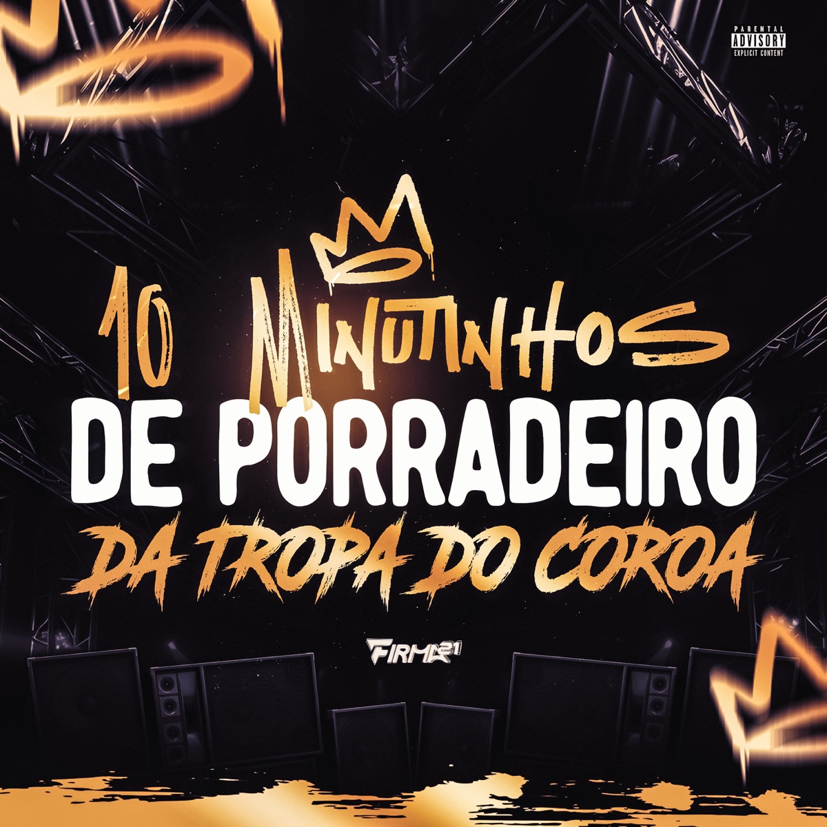 10 MINUTINHOS DE PORRADEIRO DA TROPA DO COROA (feat. MC Ayala & FIRMA 21) - EP by JN no Beat, Dom Melodia & Gta Postura album cover