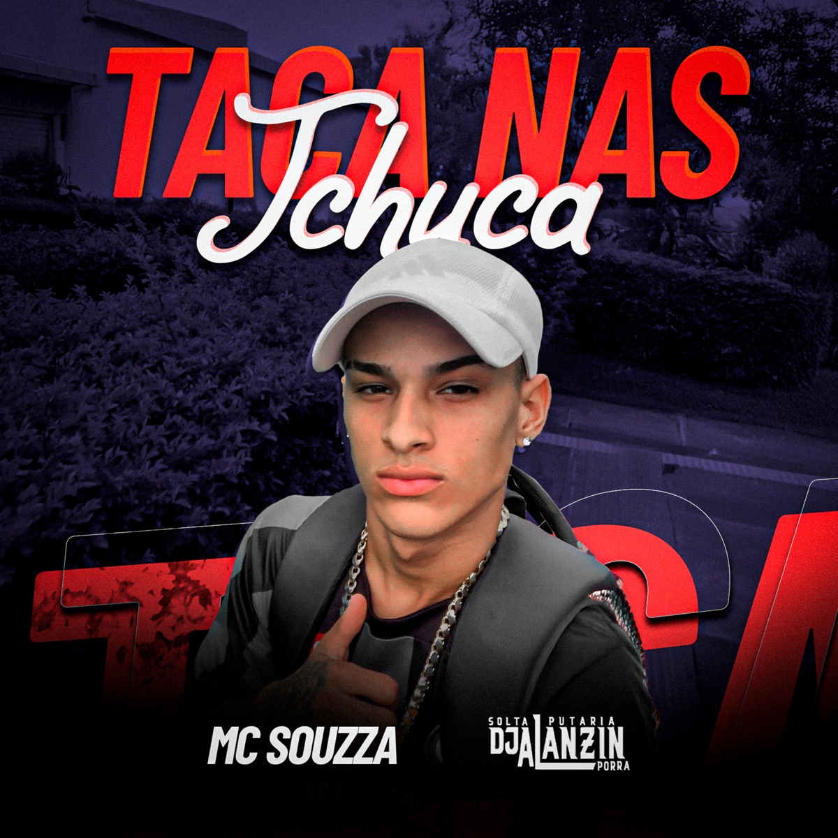 Taca nas Tchuca - Single by DJ ALANZIN & Mc Souzza album cover