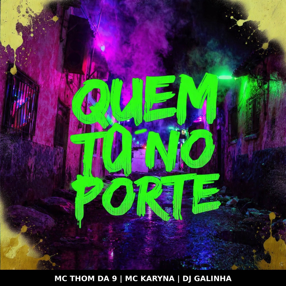 Quem tá no Porte - Single by Complexo do Alemão, mc karyna, Dj Galinha & Mc Thom Da 9 album cover