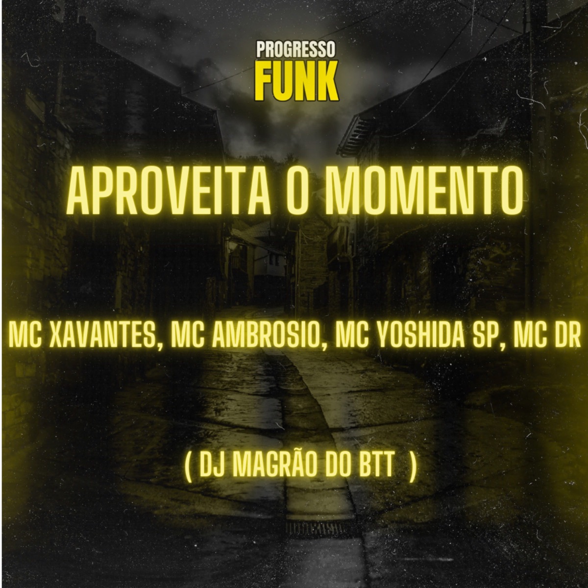 Aproveita o Momento (feat. DJ Magrão do Btt) - Single by MC Xavantes Oficial, Mc Ambrosio, Mc Yoshida SP & MC DR album cover
