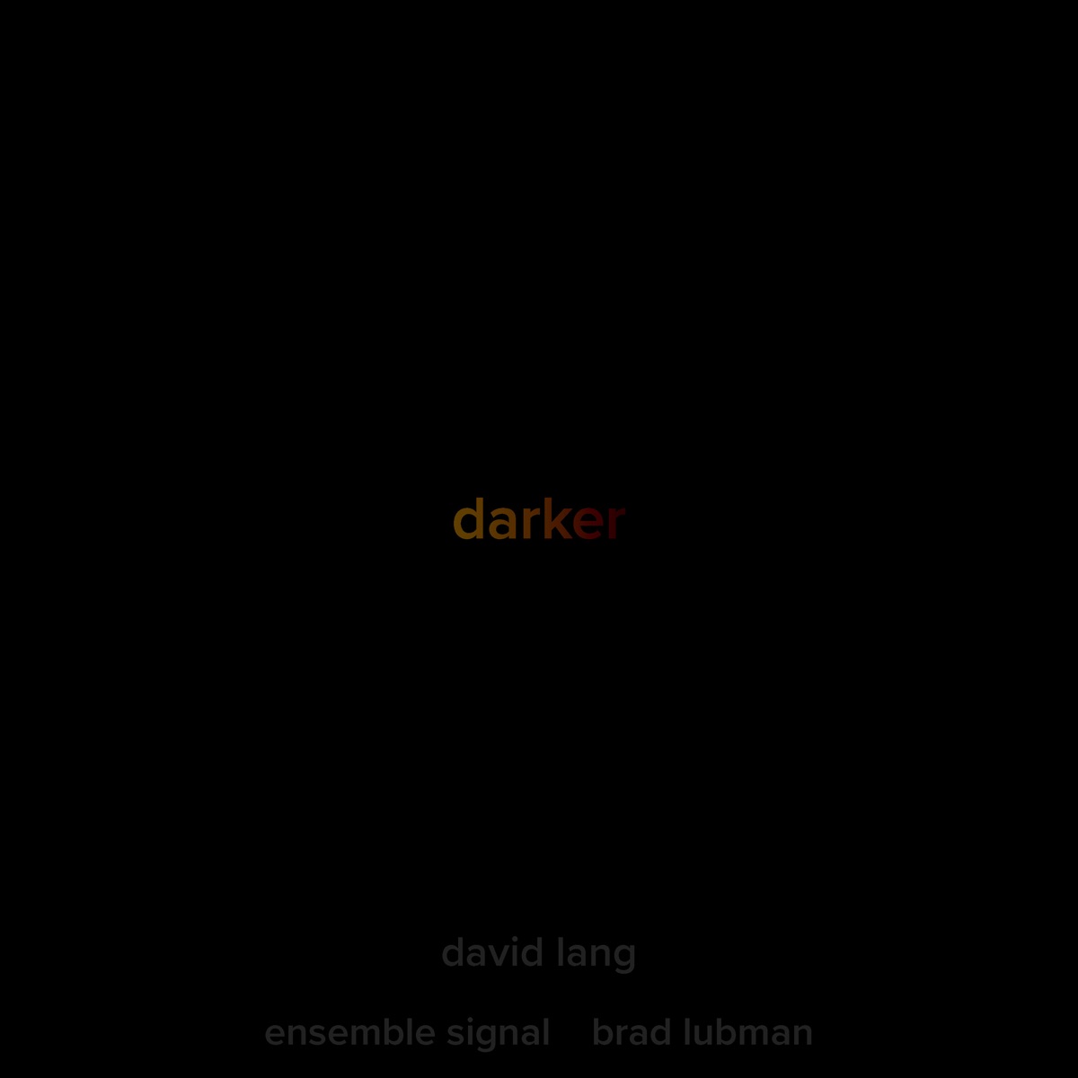 darker by Ensemble Signal & Brad Lubman album cover