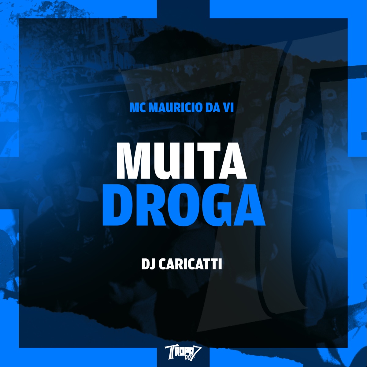 Muita Droga - Single by MC Mauricio da V.I & DJ Caricatti album cover