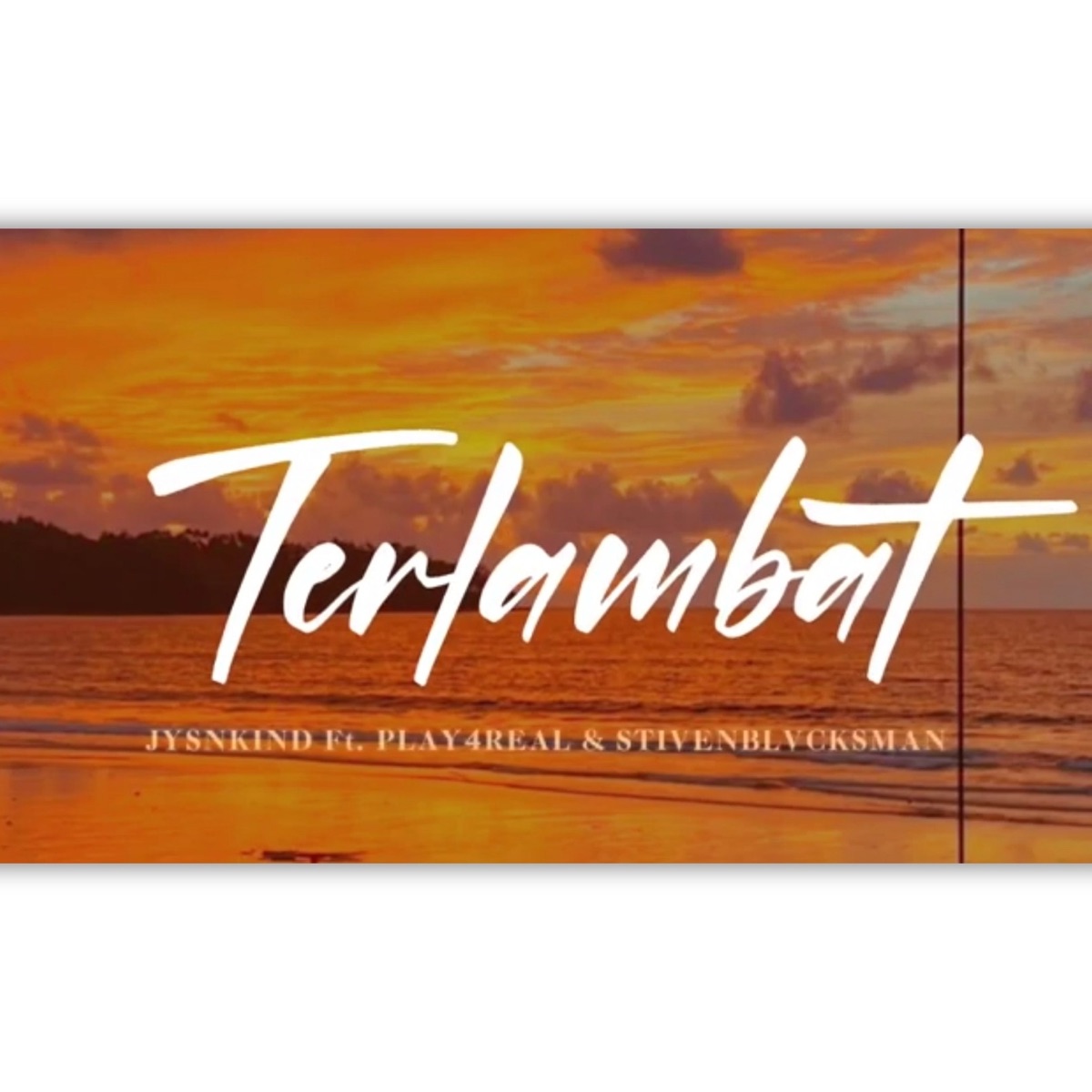 Terlambat (feat. Play4real & STIVENBLVCKSMAN) - Single by JYSNKIND album cover