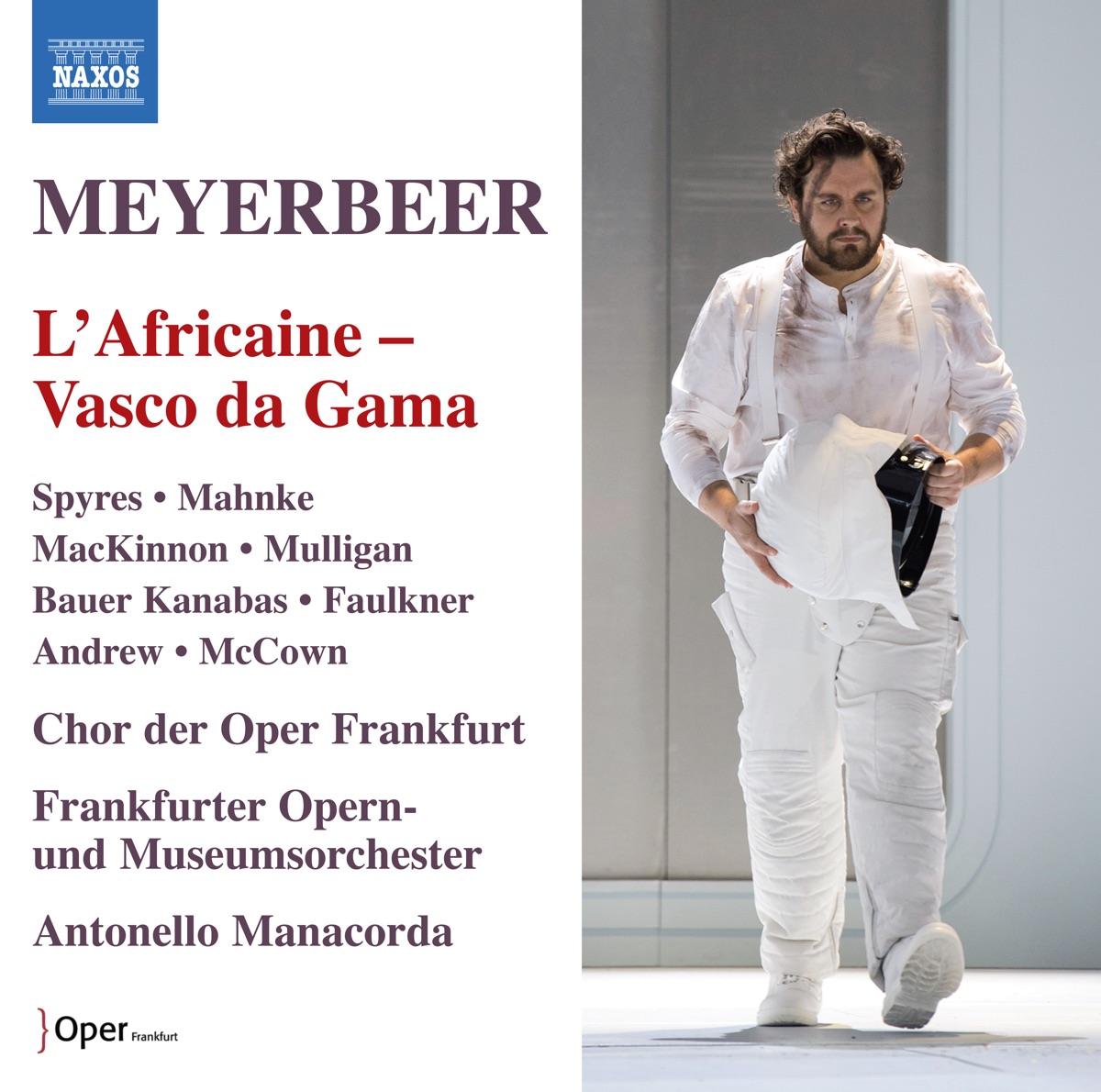 Meyerbeer: L'africaine "Vasco da Gama" (J. Selk Critical Edition) by Frankfurter Opern- und Museumsorchester, Michael McCown, Bianca Andrew, Thomas Faulkner, Andreas Bauer Kanabas, Kirsten MacKinnon, Claudia Mahnke, Michael Spyres, Brian Mulligan, Antonello Manacorda & Chor der Oper Frankfurt album cover