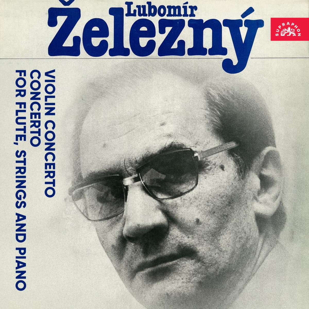 Železný: Violin Concerto, Concerto for Flute, Strings and Piano by Bruno Bělčík, Jiří Válek, Václav Neumann & Czech Philharmonic album cover