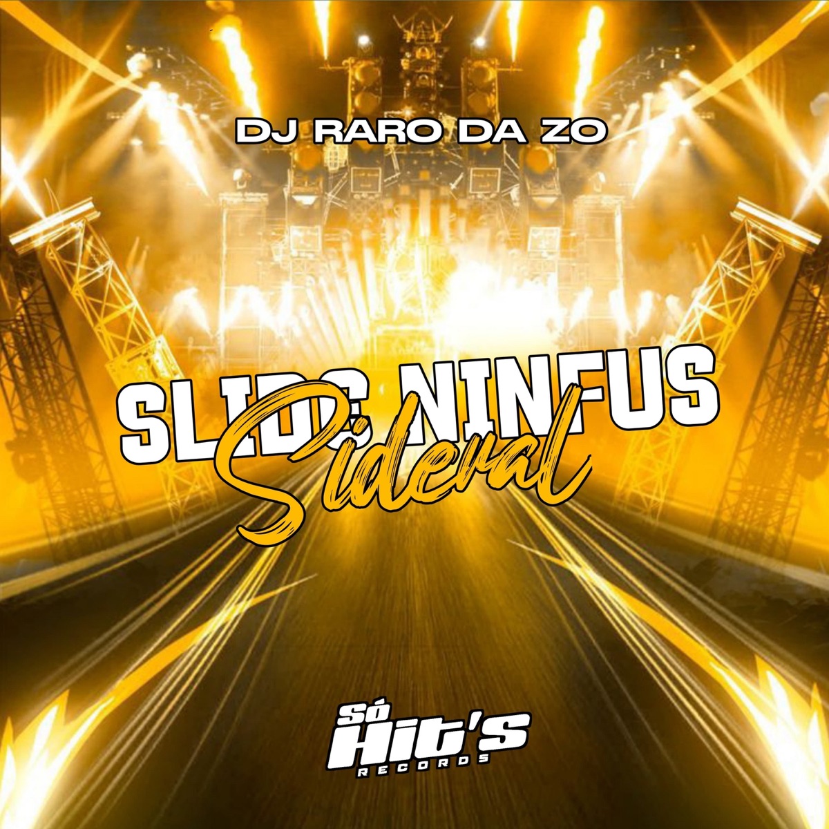 Slide Ninfus Sideral - Single by DJ RARO DA ZO album cover