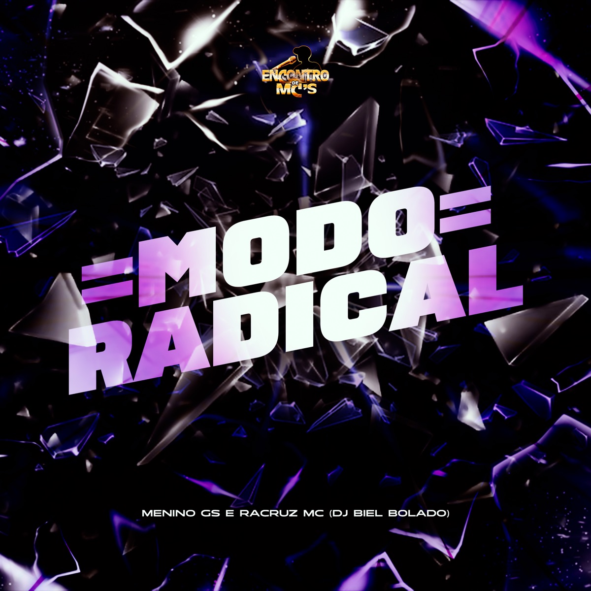 Modo Radical - Single by Menino GS, Racruz MC & DJ Biel Bolado album cover