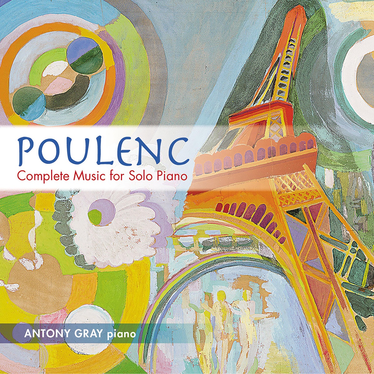Poulenc: Complete Music for Solo Piano by Antony Gray album cover