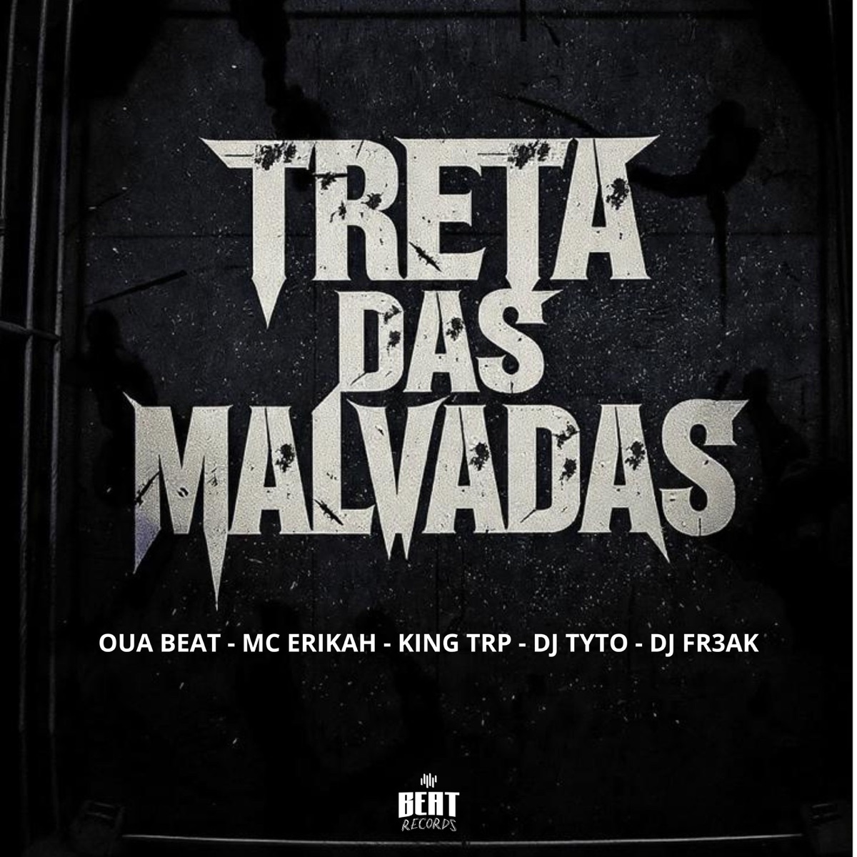 TRETA DAS MALVADAS (feat. Ouá no Beat) - Single by Mc Erikah, DJ Tyto, DJ Fr3ak & KING TRP album cover
