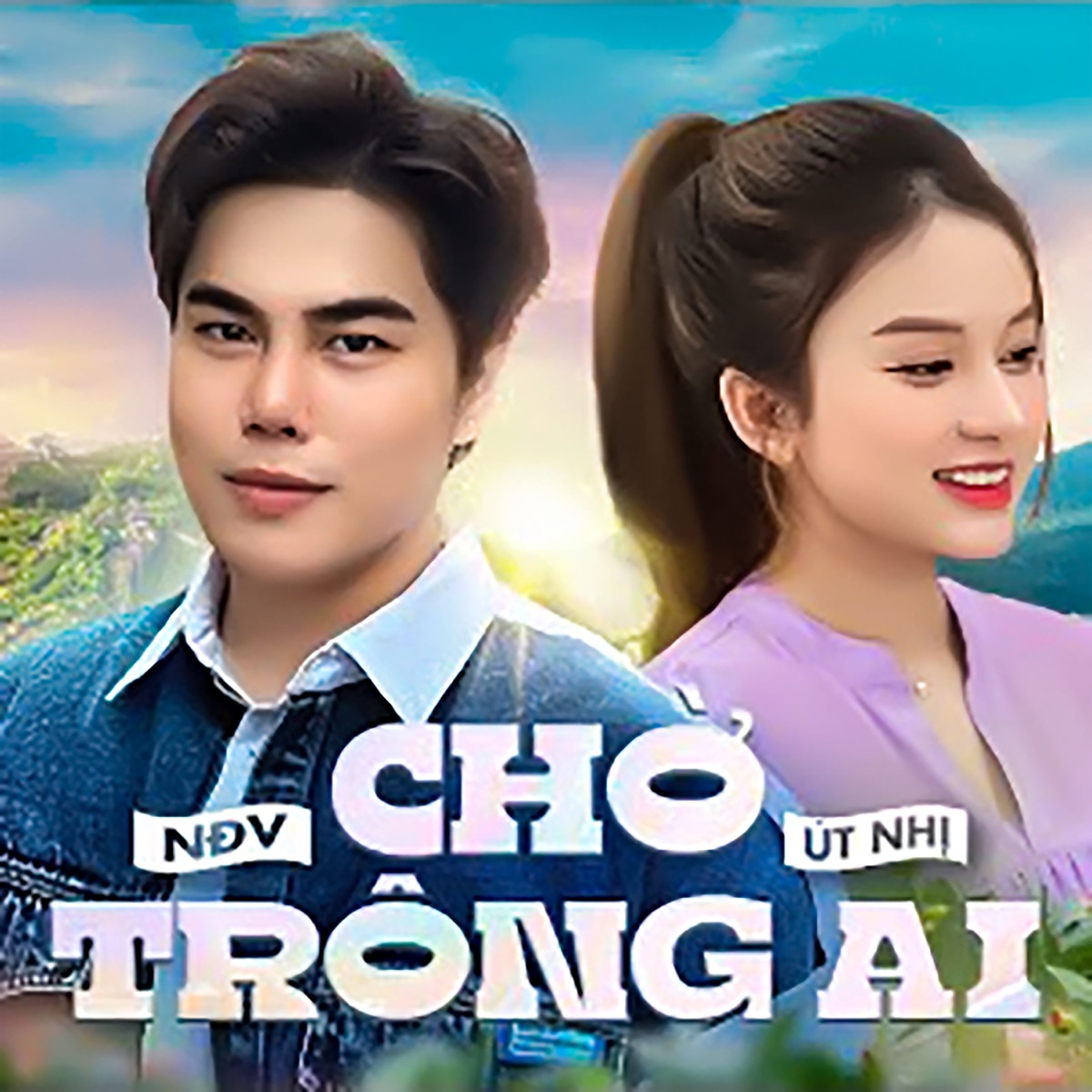 Chờ Trông Ai - Single by Nguyễn Đình Vũ & Út Nhị album cover