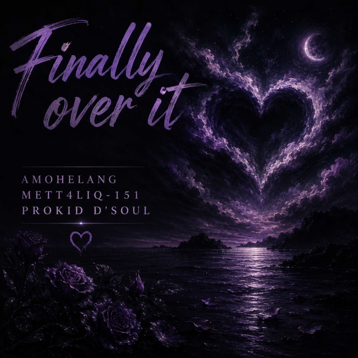 Finally over it - Single by Amohelang, METT4LIQ-151 & Prokid D'Soul album cover