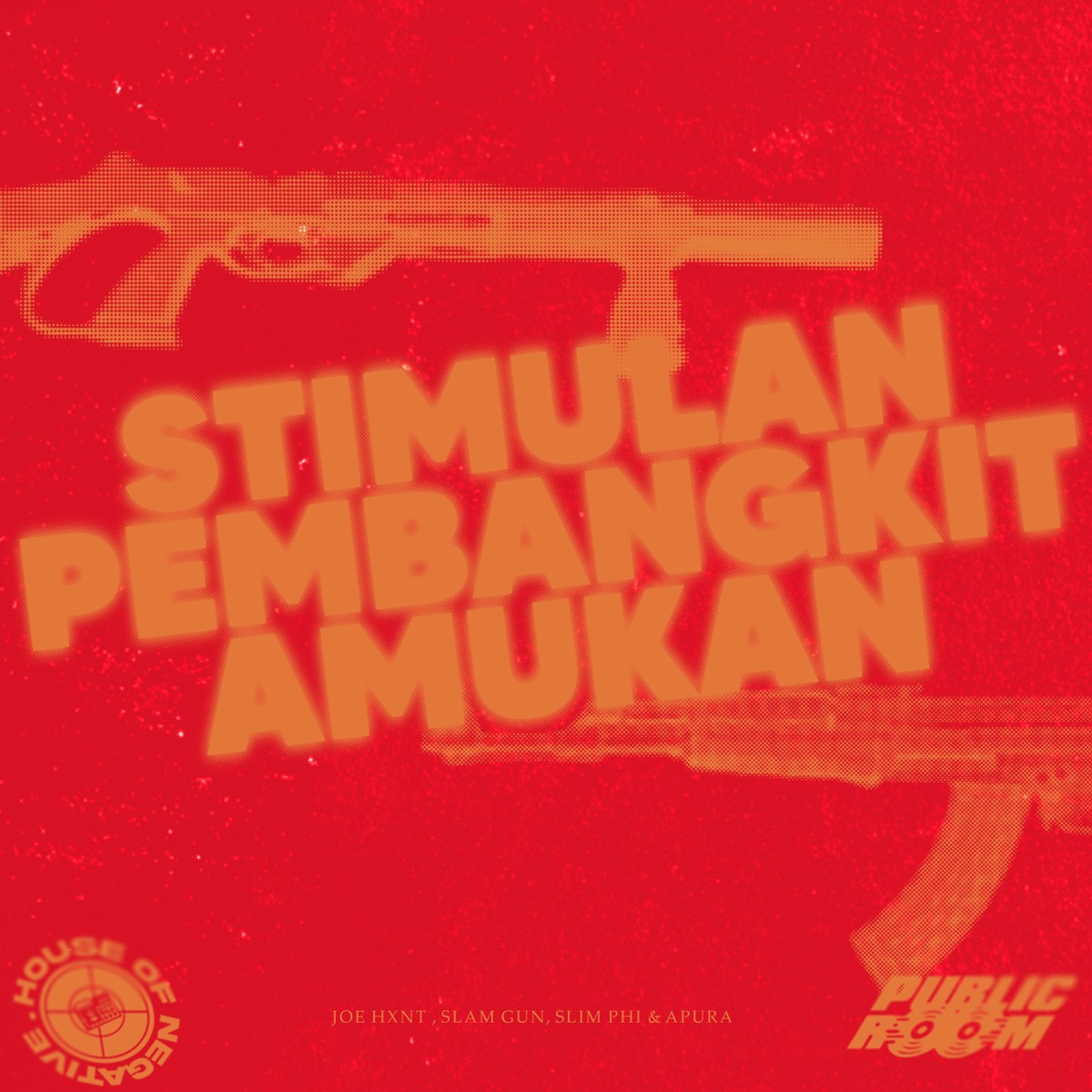 Stimulan Pembangkit Amukan - Single by Slim Phi, Joe Hxnt, Slam Gun & Apura album cover