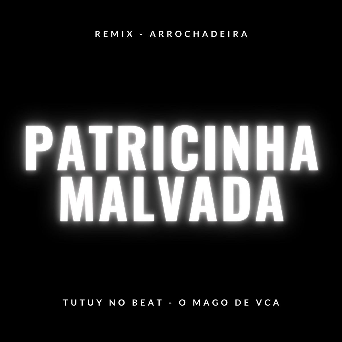 Patricinha Malvada - Single by Tutuy No Beat & O MAGO DE VCA album cover