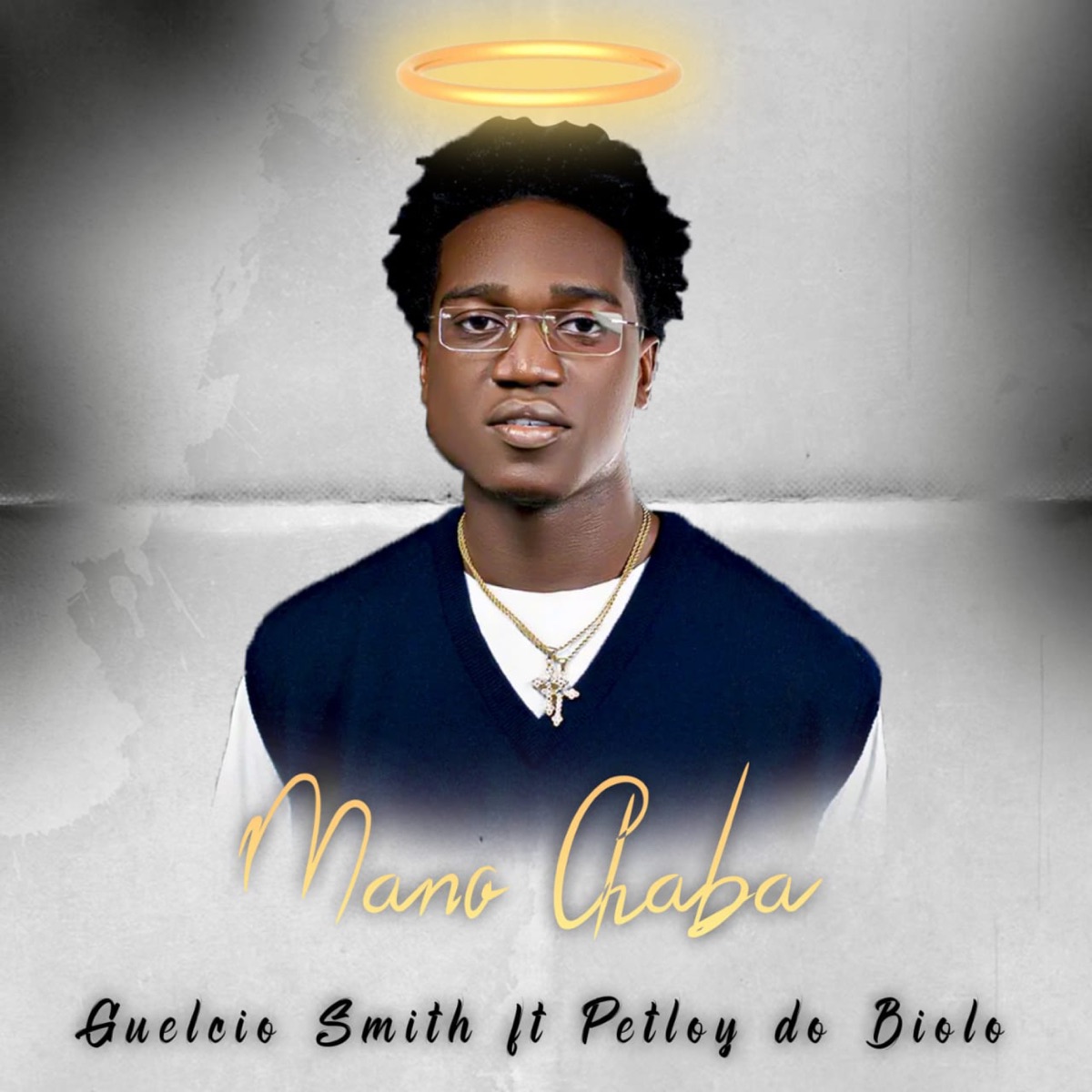 Mano Chaba (feat. Petloy Do Biolo) - Single by Guélcio Smith album cover