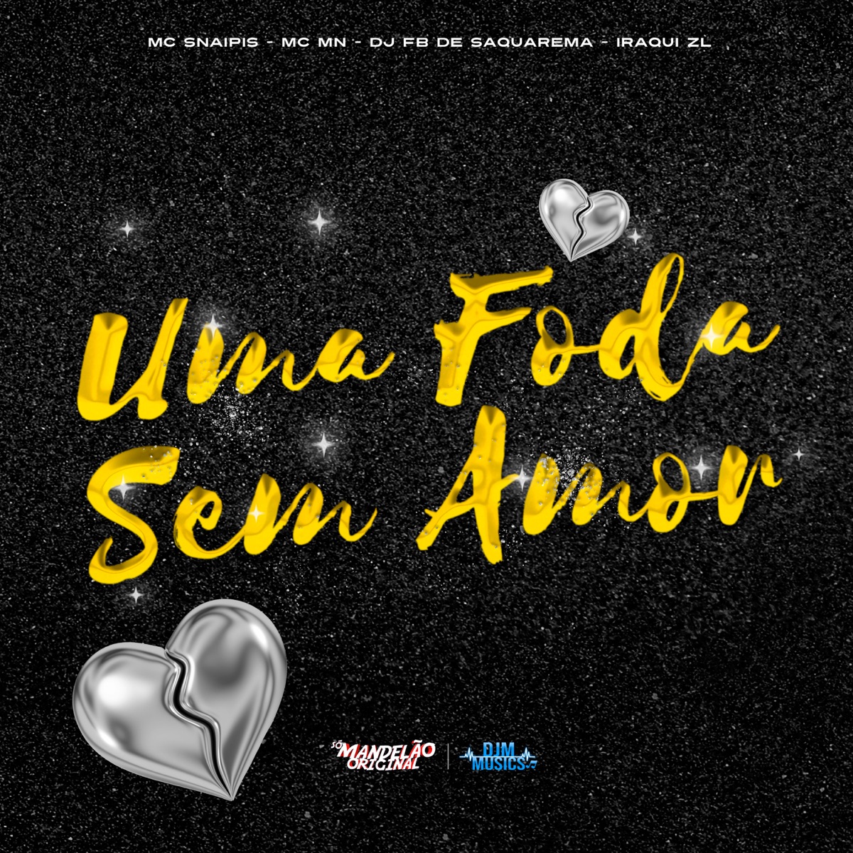 Uma Foda Sem Amor - Single by MC Snaipis, MC MN, DJ Fb de Saquarema & Iraqui Zl album cover