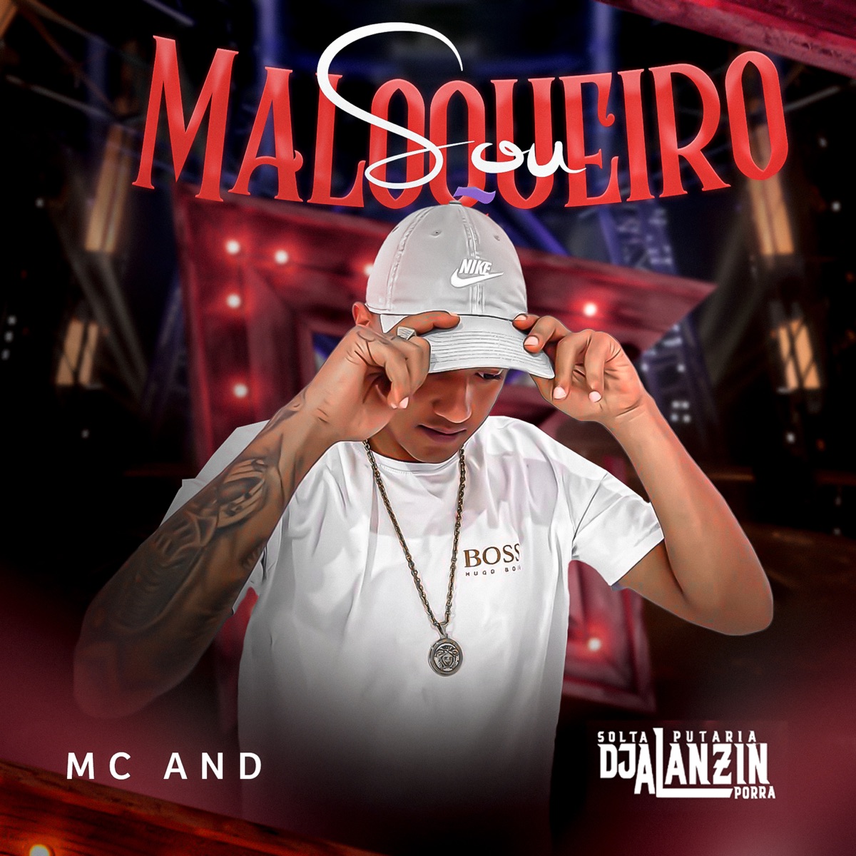 Sou Maloqueiro - Single by MC AND & DJ ALANZIN album cover