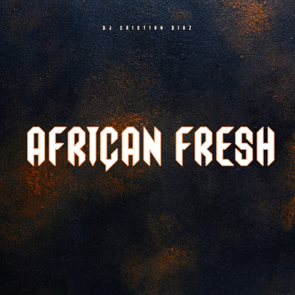 AFRICAN FRESH - Single by Dj Cristian Diaz album cover