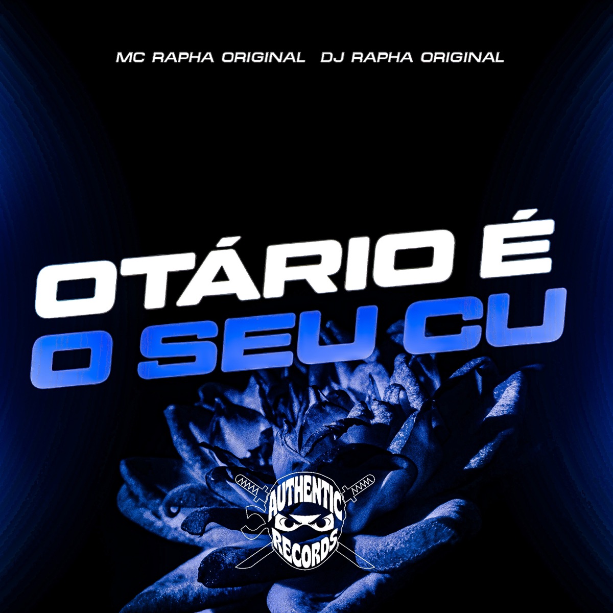 Otário É o Seu Cu - Single by Dj Rapha Original & Mc Rapha Original album cover