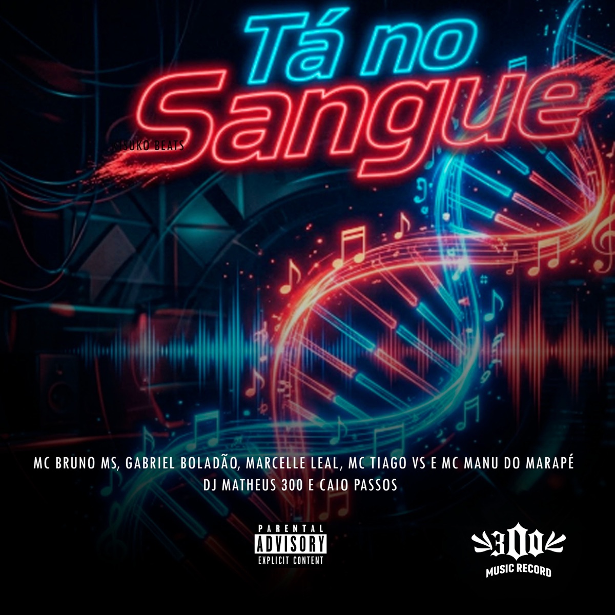 TÁ NO SANGUE (feat. Mc Manu do Marapé, Dj Matheus 300 & Caio Passos) - Single by MC Bruno MS, Gabriel Boladão, Marcelle Leal & Mc Tiago VS album cover