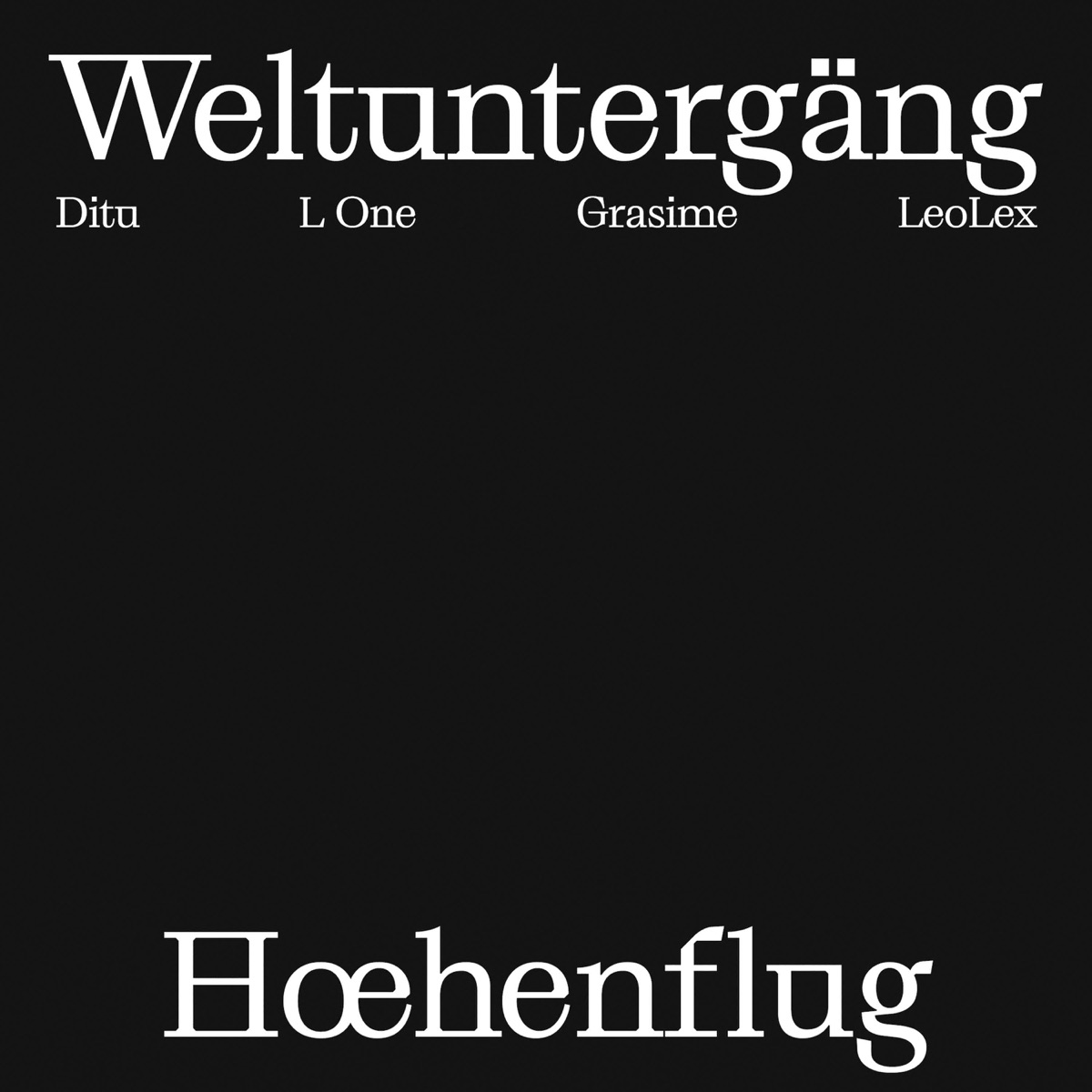 Höhenflug (feat. grasime, LeoLex, ditu & L One) - Single by Weltuntergäng album cover