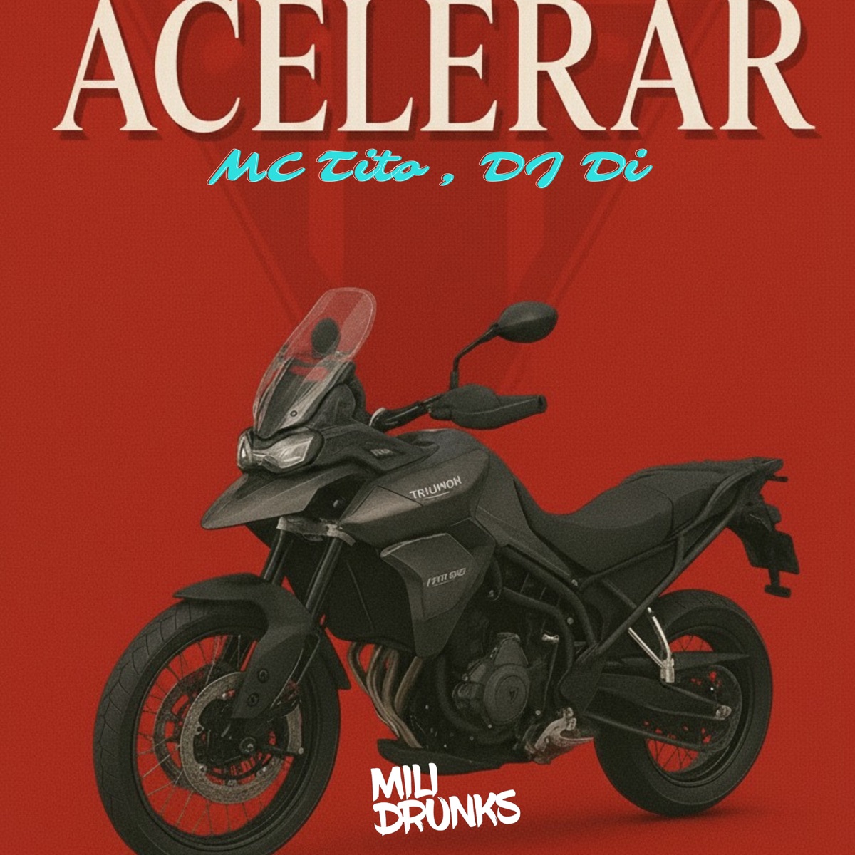 Acelerar - Single by Mc Tito, Dj di & MiliDrunks album cover