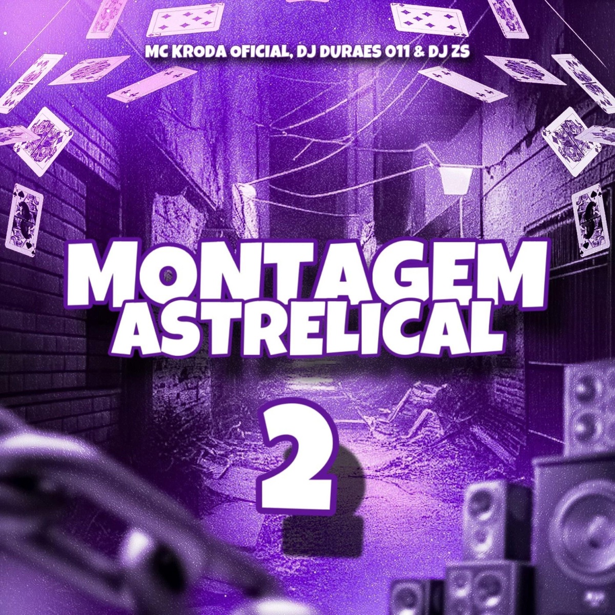 Montagem Astrelical 2 - Single by Mc Kroda Oficial, DJ DURAES 011 & DJ ZS album cover