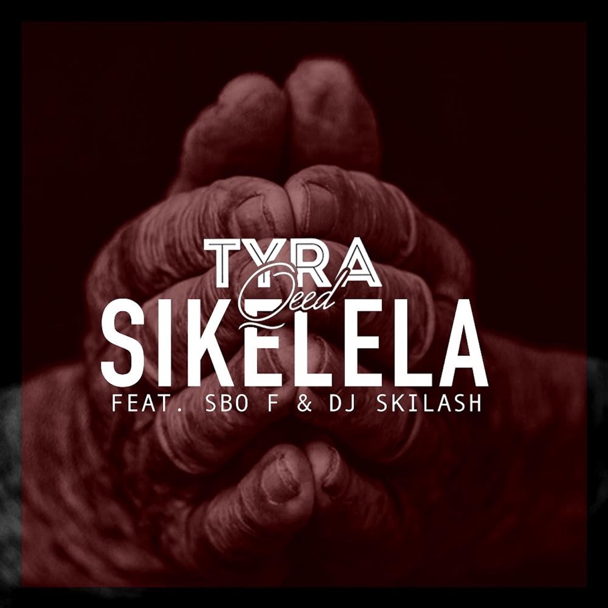 Sikelela (feat. Sbo F & Dj Skilash) - Single by Tyraqeed album cover