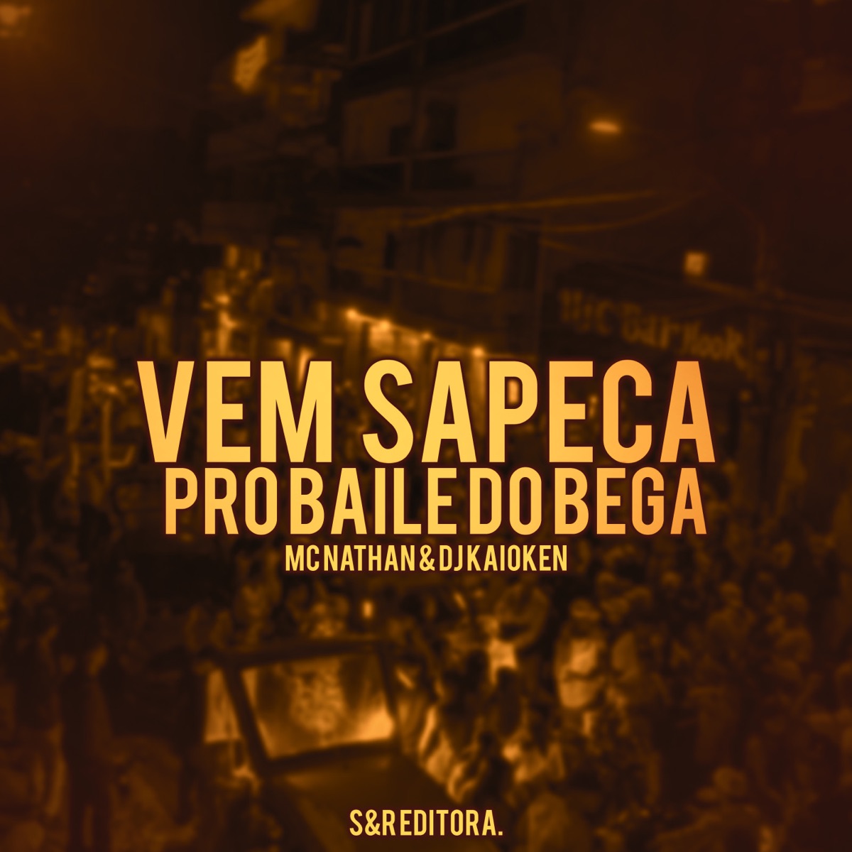 Vem Sapeca pro Baile do Bega - Single by MC Nathan & DJ Kaioken album cover