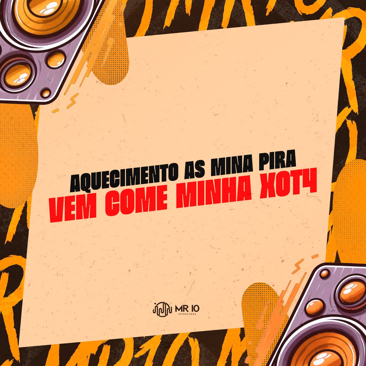 Aquecimento as Mina Pira - Vem Come Minha Xot4 - Single by DJ Nonato Nc & Mc Koruja album cover