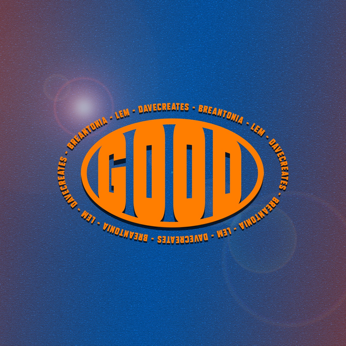 GOOD (MY GOD HAS BEEN) [Radio Edit] - Single by BRE ANTONIA, davecreates & L.E.M. album cover