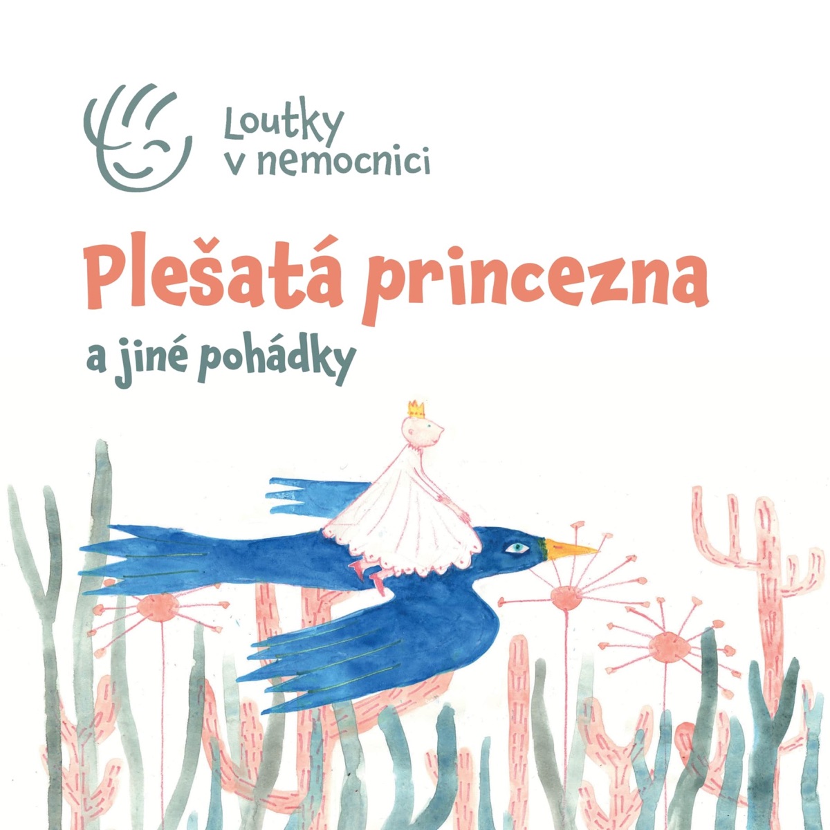 Plešatá princezna a jiné pohádky by Loutky v nemocnici album cover
