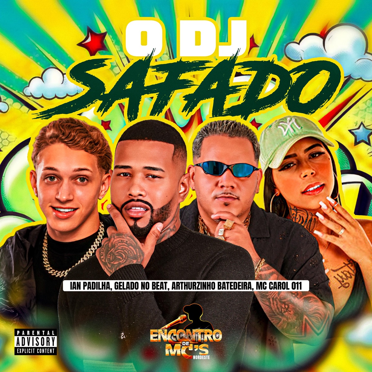 O DJ SAFADO (feat. Arthurzinho Batedeira) - Single by Ian Padilha, Gelado No Beat, MC CAROL 011 & Encontro de MC\'s album cover