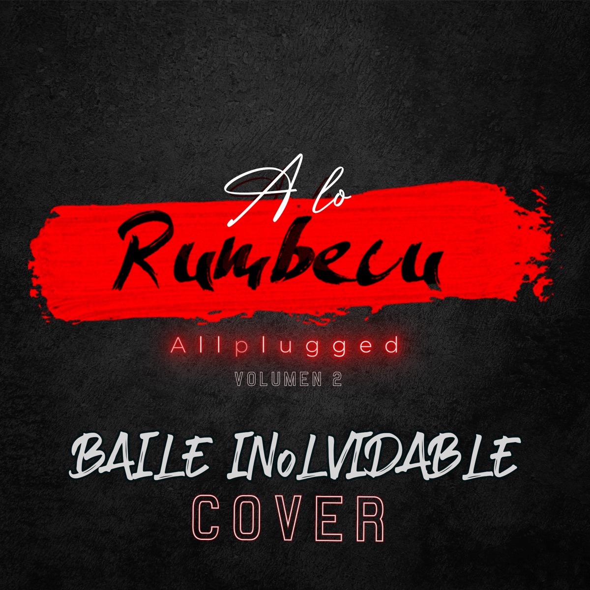 Baile Inolvidable (En Vivo) - Single by Rumbecu, Cris-E & JonnTerry album cover