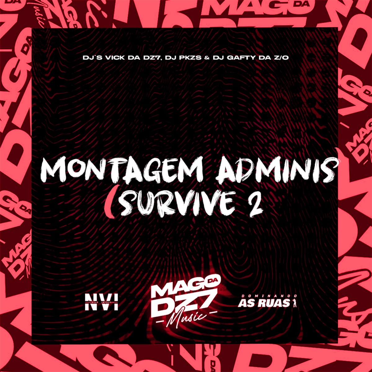 Montagem Adminis Survive 2 - Single by DJ VICK DA DZ7, DJ PKZS & DJ GAFTY DA ZO album cover
