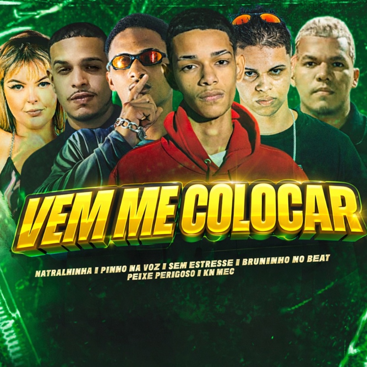 Vem Me Colocar (feat. Sém estresse & Natralhinha) - Single by KN MEC & Pinho Na Voz album cover
