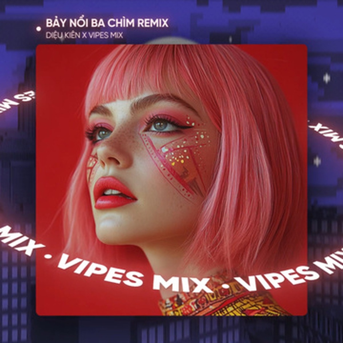 Bảy Nổi Ba Chìm (Remix House) - Single by Vipes & Diệu Kiên album cover
