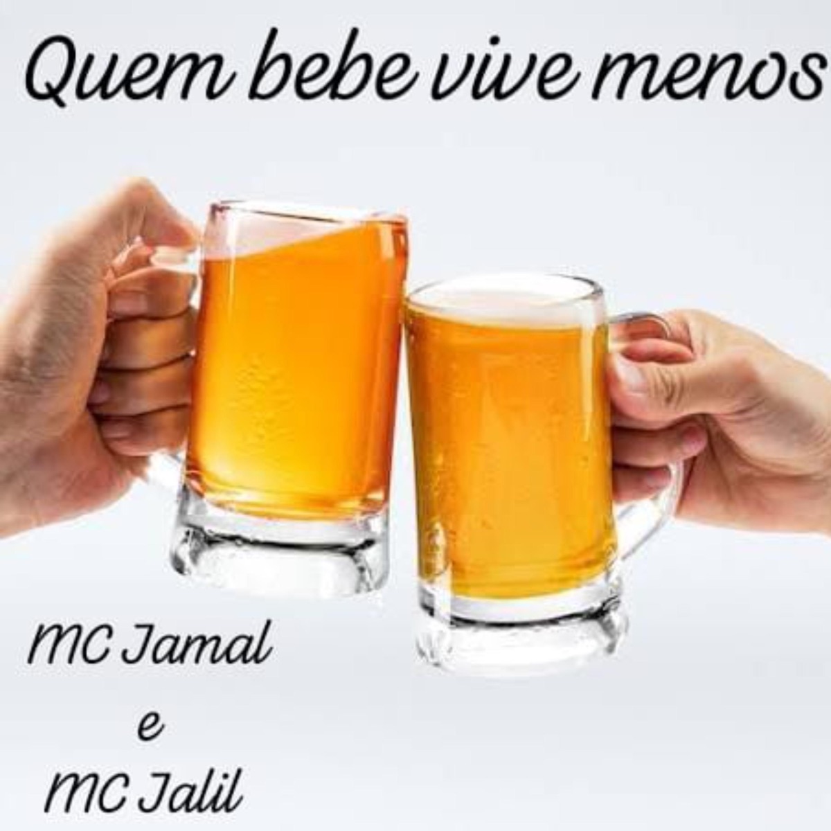 Quem Bebe Vive Menos (feat. MC Jalil) - Single by MC Jamal album cover