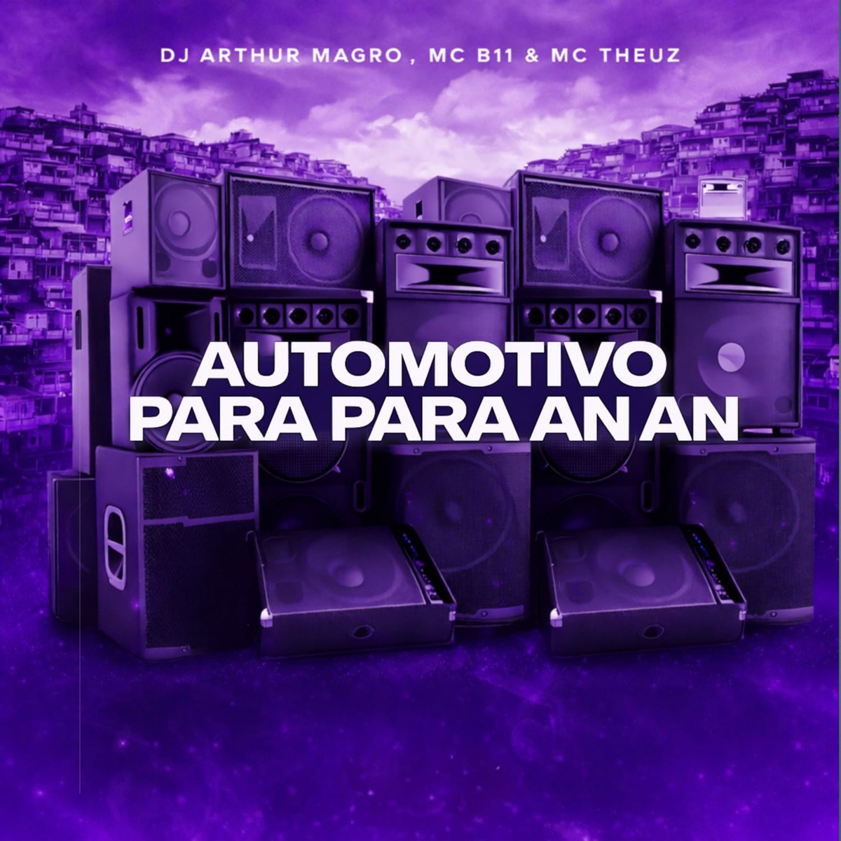 Automotivo Para Para an an - Single by DJ ARTHUR MAGRO, MC B11 & MC Theuz album cover