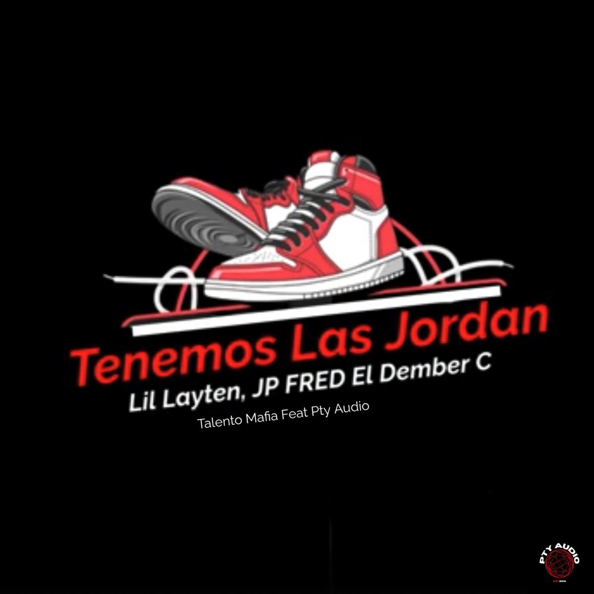 Tenemos Las Jordan (feat. El Dember C & Pty Audio) - Single by Lil Layten, Talento Mafia & JP FRED album cover