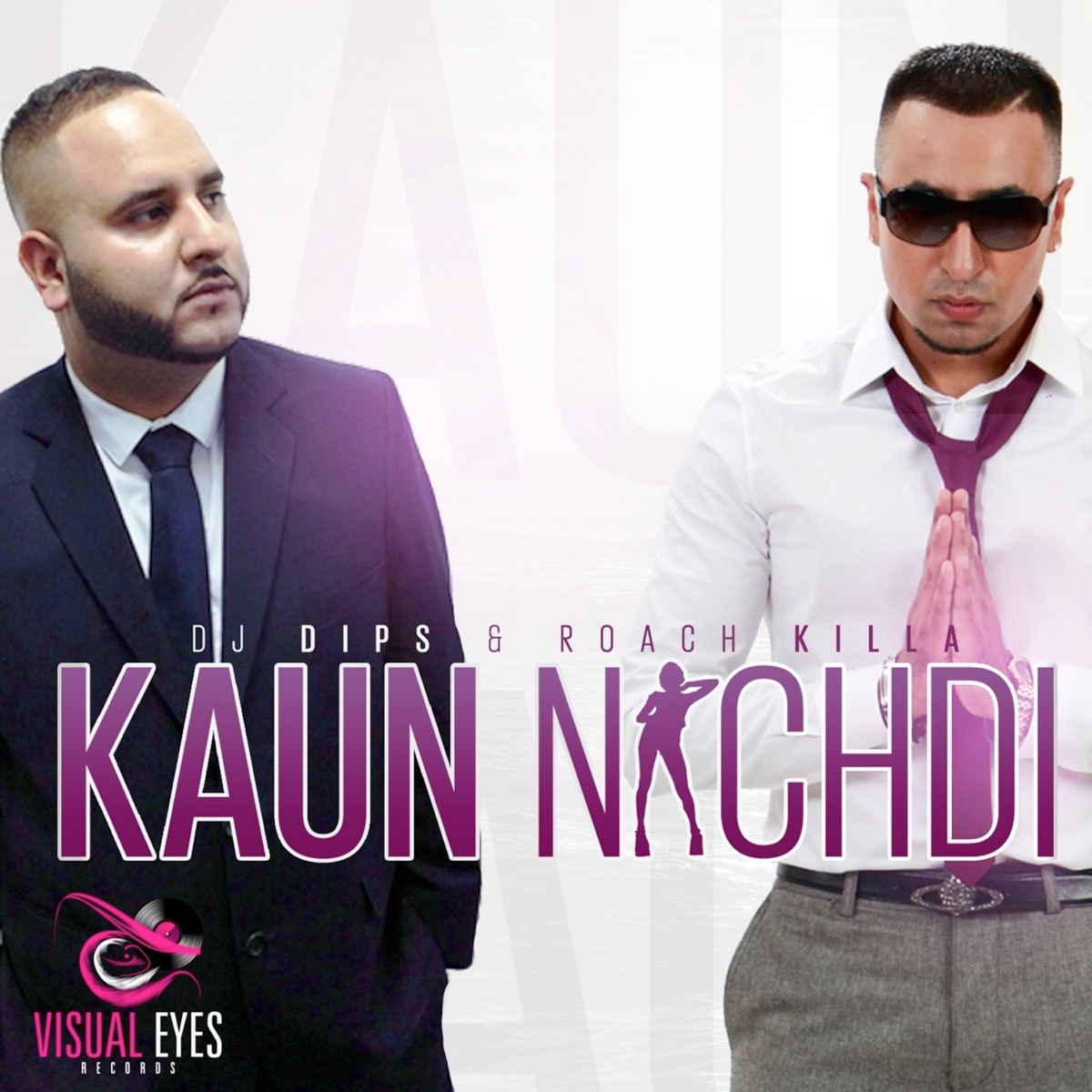 Kaun Nachdi - Single by DJ Dips & Roach Killa album cover