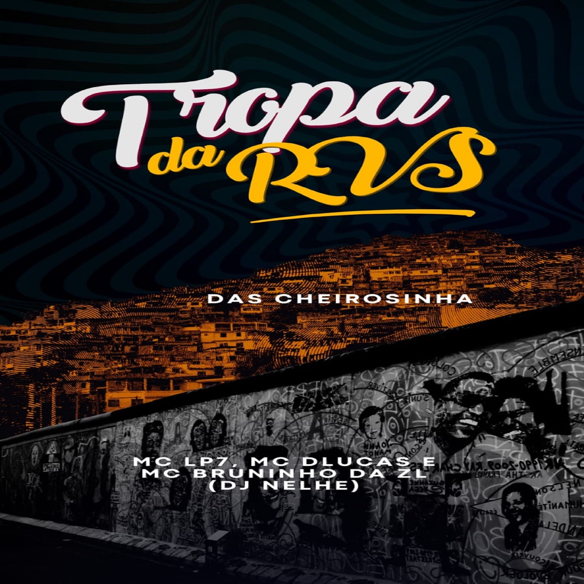 Das Cheirosinha (feat. MC LP7 & Mc Dlucas) - Single by RVS Prod, Dj Nelhe & MC Bruninho da ZL album cover