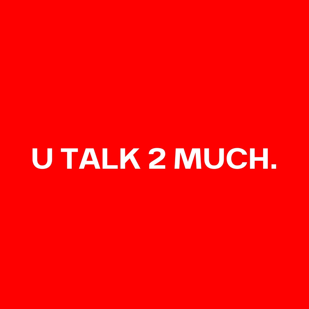 U TALK 2 MUCH - Single by Kiff! & Void World album cover