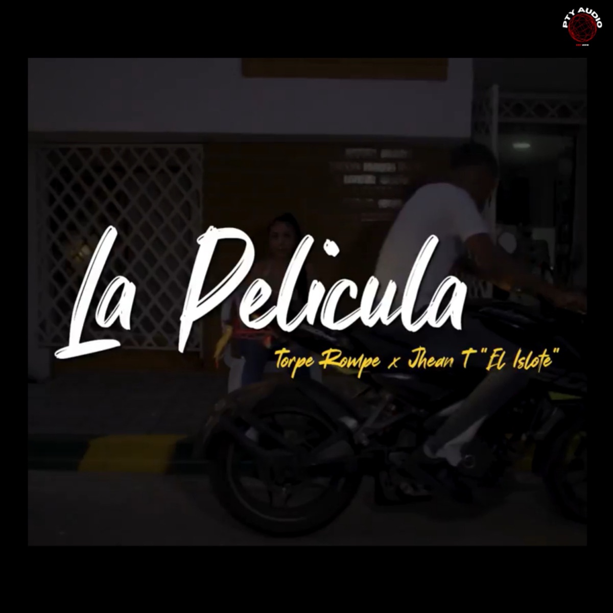 La Pelicula (Acapella) - Single by Torpe Rompe, Jhean T & Pty Audio album cover