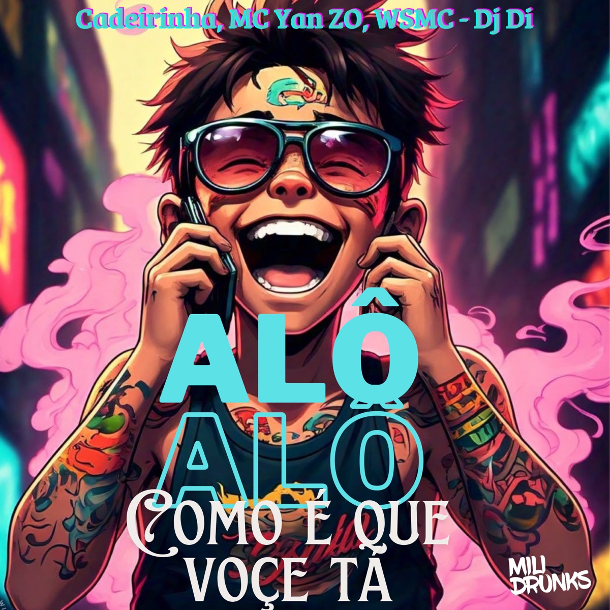 Alô Alô Como É Que Voçe Tá - Single by WSMC, MC Yan ZO & Cadeirinha album cover