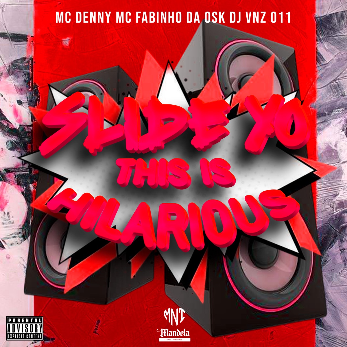 Slide Yo This Is Hilarious - Single by DJ VNZ 011, MC Denny & MC Fabinho da Osk album cover