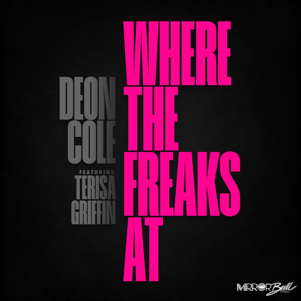 Where the Freaks At (feat. Terisa Griffin) - Single by Deon Cole & Terry Hunter album cover