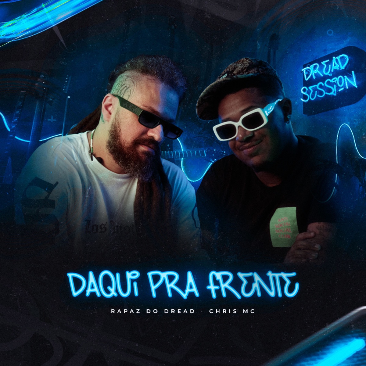 Daqui pra Frente - Dread Session, Vol. 1 - Single by Rapaz do Dread & Chris MC album cover
