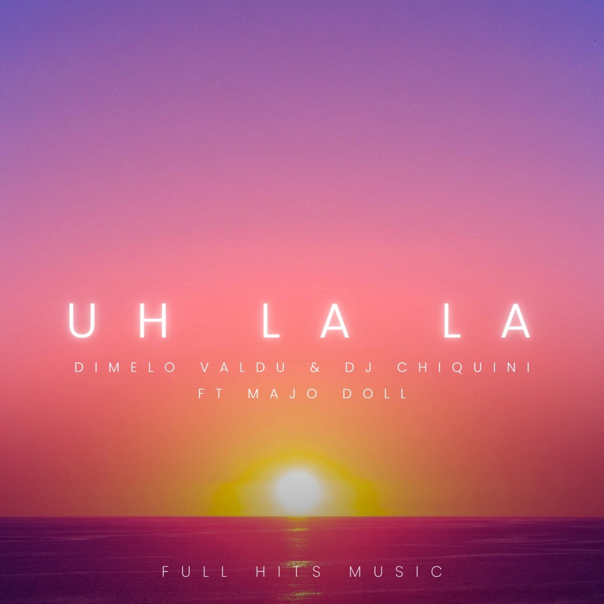 Uh La La (feat. Dj Chiquini & Majo Doll) - Single by Dimelo Valdu album cover