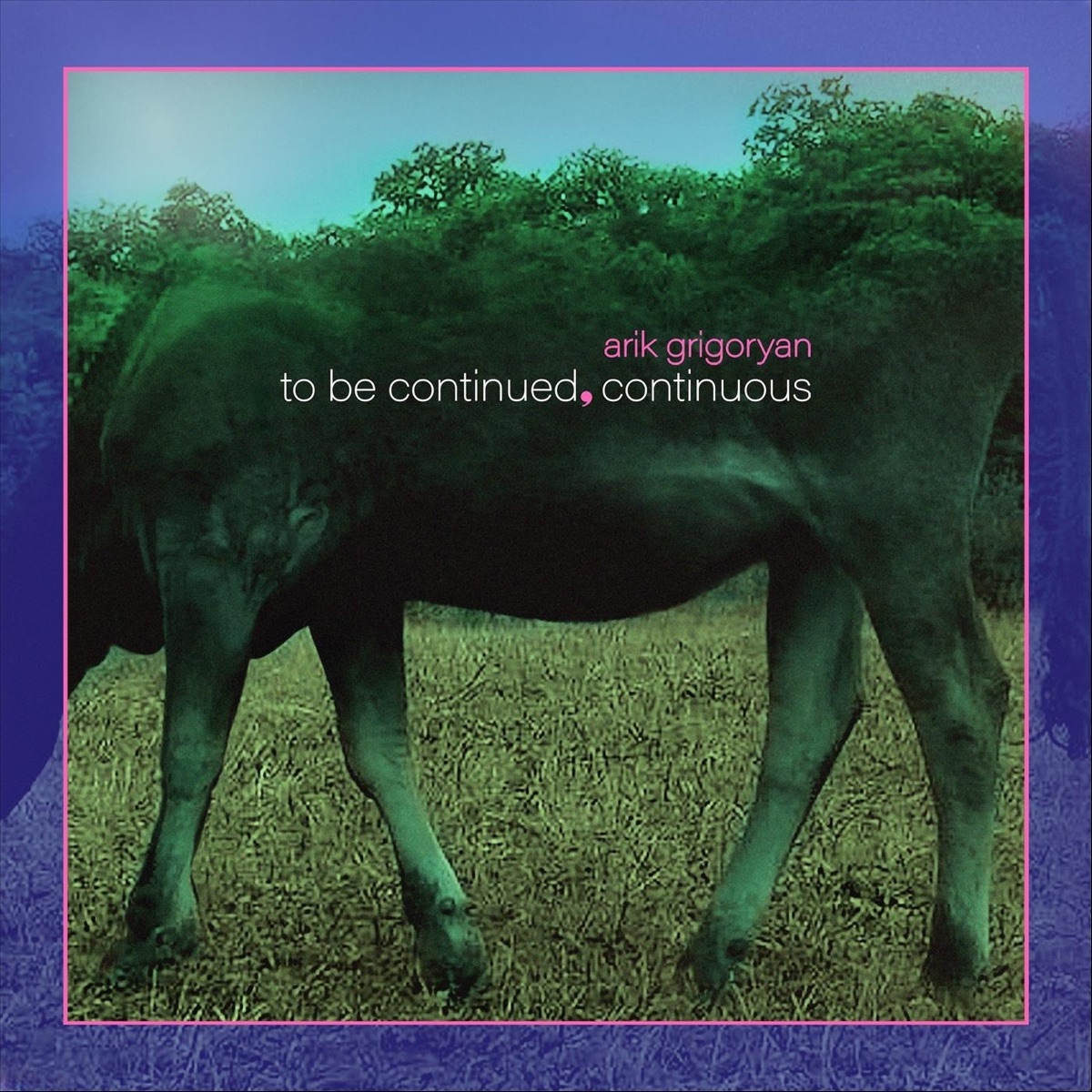 To Be Continued, Continuous by Arik Grigoryan album cover
